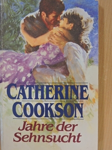 Catherine Cookson - Jahre der Sehnsucht [antikvár]