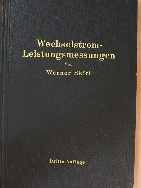 Werner Skirl - Wechselstrom-Leistungsmessungen [antikvár]