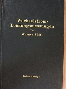 Werner Skirl - Wechselstrom-Leistungsmessungen [antikvár]