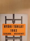 Tasnádi Attila - Magyar Képző- és Iparművészek Szövetsége Közép-magyarországi Területi Szervezete Nyári Tárlata, 1982 [antikvár]