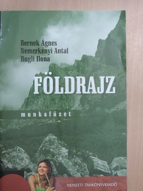 Bernek Ágnes - Földrajz munkafüzet a szakiskolák számára [antikvár]