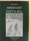 Ilyés János - Mindenért fizetni kell (dedikált példány) [antikvár]