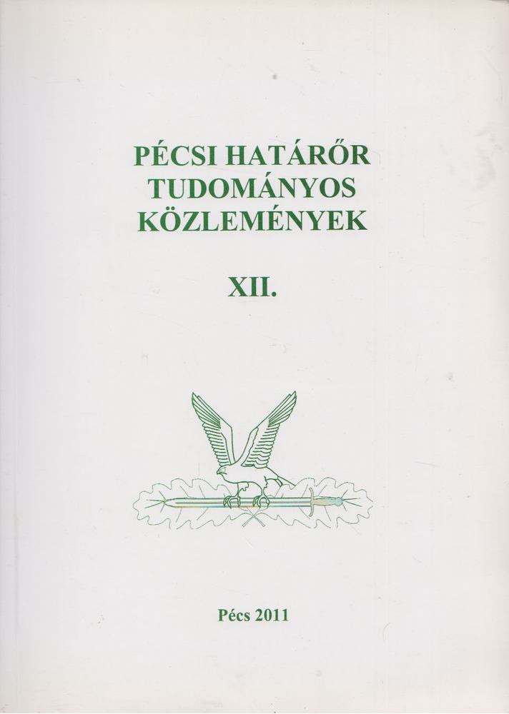 Gaál Gyula, Hautzinger Zoltán - Pécsi határőr tudományos közlemények XII. [antikvár]
