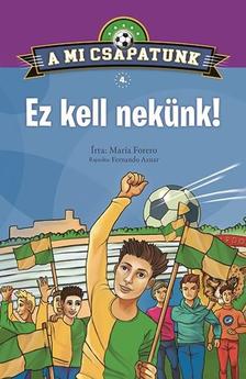 Maria Forero - A mi csapatunk 4. - Ez kell nekünk! **