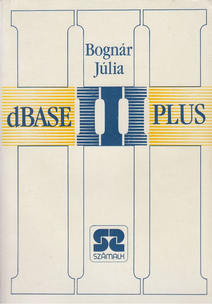 Bognár Júlia - dBASE III Plus [antikvár]