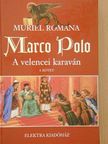 Muriel Romana - Marco Polo I. [antikvár]