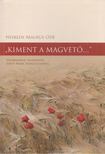 Nyiredi Maurus - "Kiment a magvető" [antikvár]