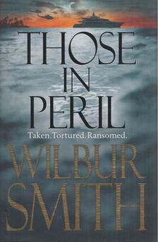 Wilbur Smith - Those in Peril [antikvár]