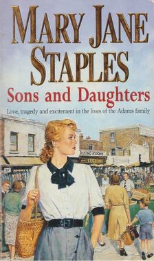 Mary Jane Staples - Sons and Daughters [antikvár]