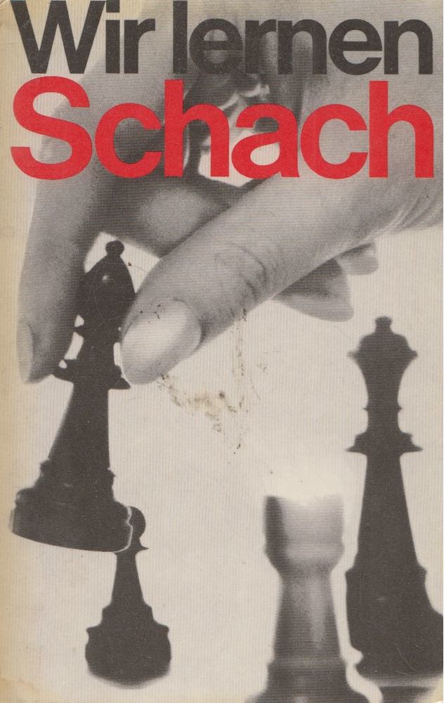 Helmut Born, Karl Colditz, Jürgen Haakert - Wir lernen Schach [antikvár]
