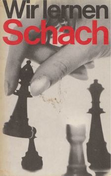 Helmut Born, Karl Colditz, Jürgen Haakert - Wir lernen Schach [antikvár]