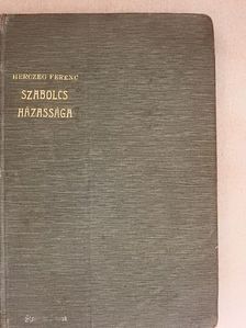 Herczeg Ferenc - Szabolcs házassága [antikvár]