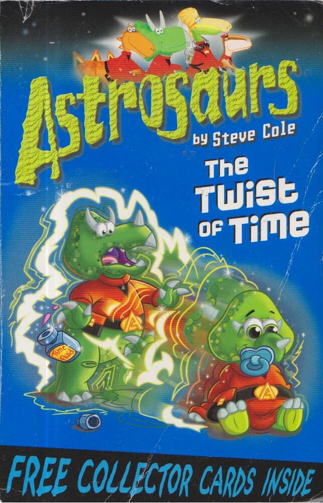 Steve Cole - Astrosaurs: The Twist of Time [antikvár]