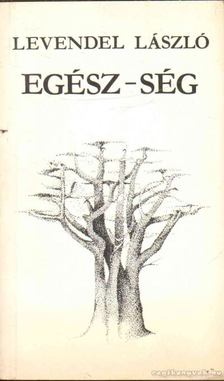 Levendel László - Egész-ség [antikvár]