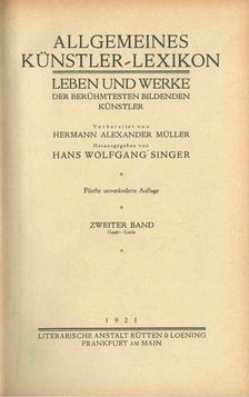 Hans Wolfgang Singer - Allgemeines künstler-Lexikon II. [antikvár]