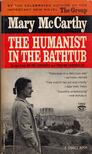 MARY MCCARTHY - The Humanist in the Bathtub: Selected Essays from Mary McCarthys' Theatre Chronicles 1937-1962 and On the Contrary [antikvár]