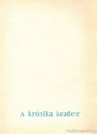 Gyevi Károly - A krónika kezdete [antikvár]