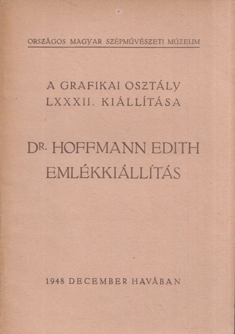 Dr. Hoffmann Edith emlékkiállítás [antikvár]