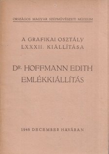 Dr. Hoffmann Edith emlékkiállítás [antikvár]