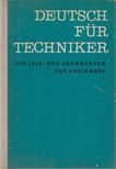 Eisenreich, Hans, Meinecke, Renate, Köhler, Claus, Michel, Arthur, Reinhardt,Werner, Riedel, Herbert - Deutsch für Techniker [antikvár]