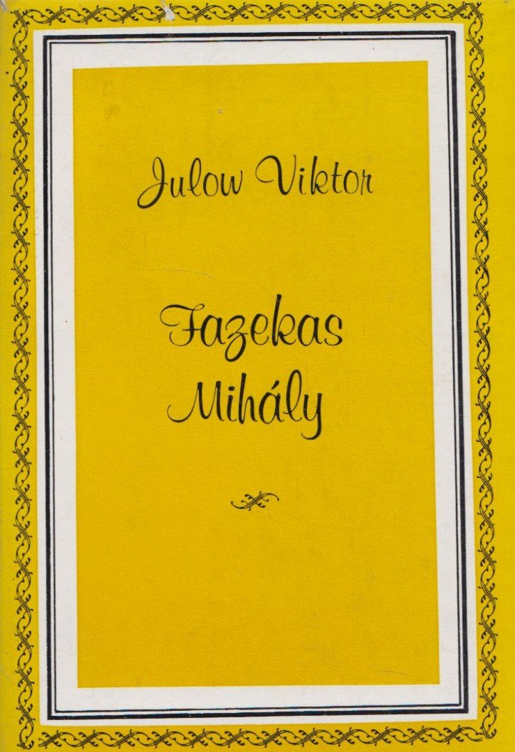 JULOW VIKTOR - Fazekas Mihály [antikvár]