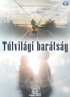 Anne Donovan Ria - Túlvilági barátság [eKönyv: epub, mobi]