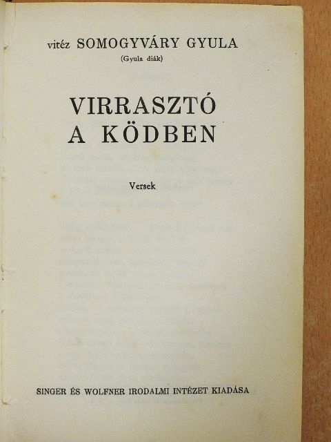 Gyula diák - Virrasztó a ködben/A virágember/Utolsó szárnycsapás/A fiú nem üthet vissza [antikvár]