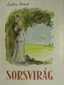 Győry Dezső - Sorsvirág [antikvár]