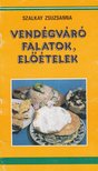 SZALKAY ZSUZSANNA - Vendégváró falatok, előételek [antikvár]