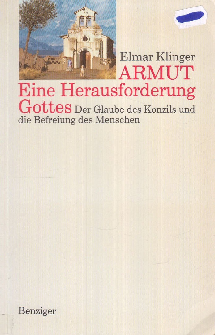 Klinger, Elmar - Armut - Eine Herausforderung Gottes [antikvár]