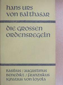 Franz Faeßler - Die Grossen Ordensregeln [antikvár]