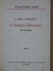 Lohr Ferenc - A hangzó filmnyelv [antikvár]