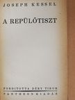 Joseph Kessel - A repülőtiszt [antikvár]