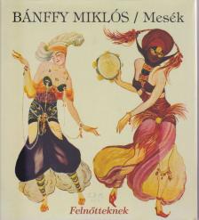 BÁNFFY MIKLÓS - Mesék [antikvár]