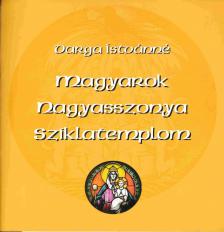 Varga Istvánné - Magyarok Nagyasszonya sziklatemplom [antikvár]