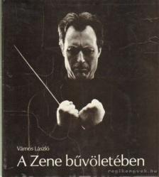 VÁMOS LÁSZLÓ - A Zene bűvöletében [antikvár]