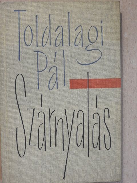 Toldalagi Pál - Szárnyalás [antikvár]