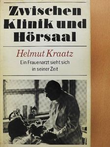 Helmut Kraatz - Zwischen Klinik und Hörsaal [antikvár]