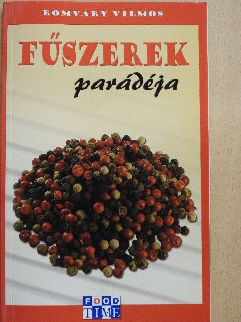 Romváry Vilmos - Fűszerek parádéja [antikvár]