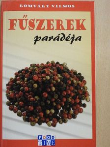 Romváry Vilmos - Fűszerek parádéja [antikvár]