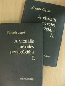 Balogh Jenő - A vizuális nevelés pedagógiája I-II. [antikvár]