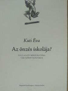 Kuti Éva - Az önzés iskolája? [antikvár]