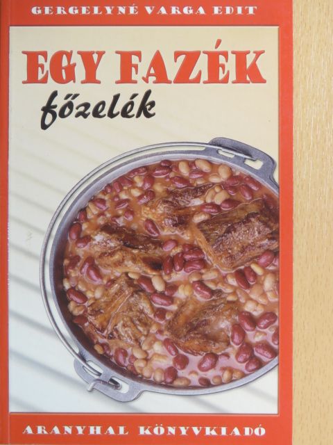 Gergelyné Varga Edit - Egy fazék főzelék [antikvár]