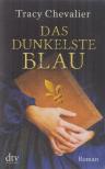 Tracy Chevalier - Das dunkelste Blau [antikvár]
