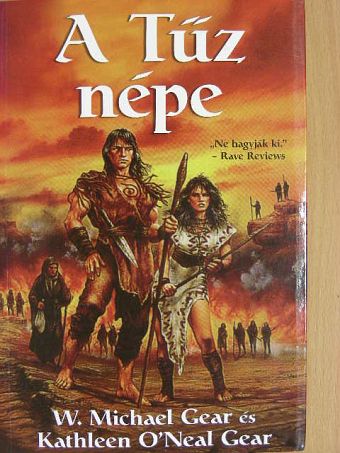 Kathleen O'Neal Gear - A Tűz népe [antikvár]
