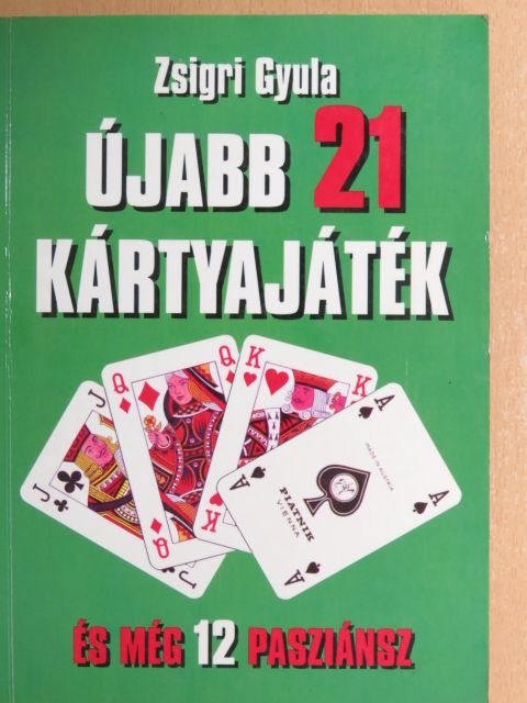 Csibor Zoltán - Újabb 21 kártyajáték és még 12 pasziánsz [antikvár]