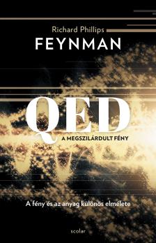 Richard P. Feynman - QED: A megszilárdult fény (3. kiadás)