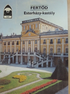 Bak Jolán - Fertőd - Esterházy-kastély [antikvár]