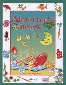 Berényi Nagy Péter - Álmot hozó mesék [antikvár]