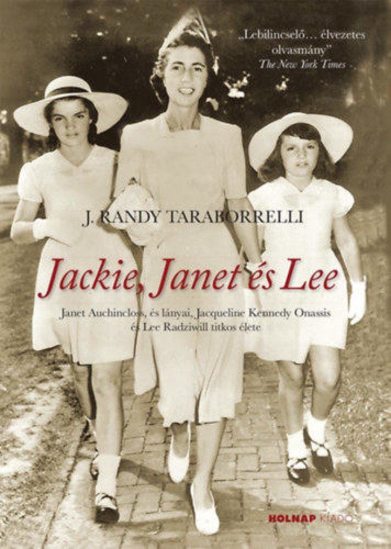 J. Randy Taraborrelli - Jackie, Janet és Lee [antikvár]